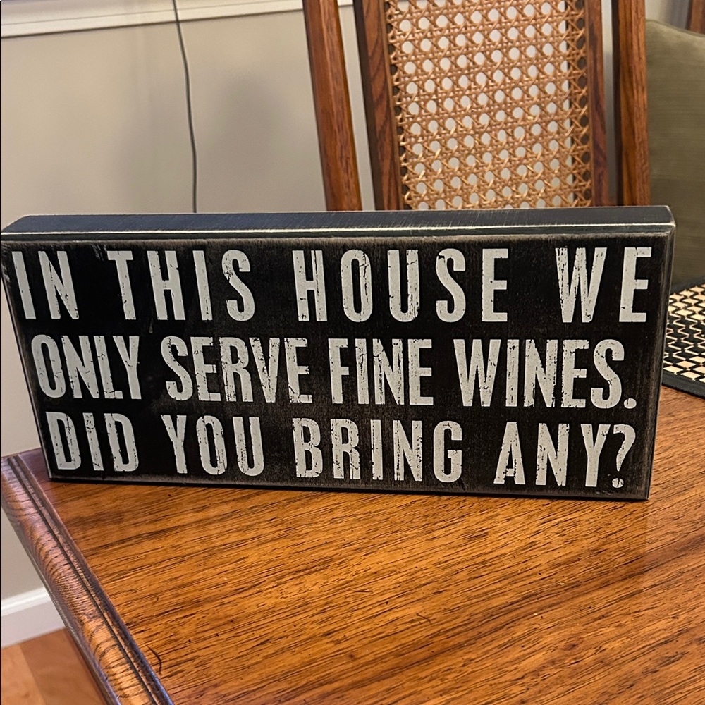 Primitives by Kathy Black and White Wine Humor Sign